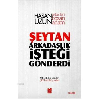 Şeytan Arkadaşlık Isteği Gönderdi; Melek Bir Yandan Şeytan Bir Yandanmelek Bir Yandan Şeytan Bir Yandan Hasan Uzun