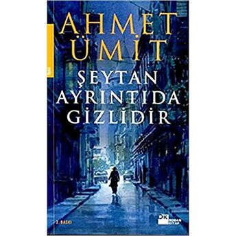 Şeytan Ayrıntıda Gizlidir Ahmet Ümit