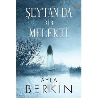 Şeytan Da Bir Melekti-Ayla Berkin