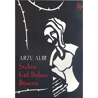 Şeytan Gül Dalına Dönerse-Arzu Alır