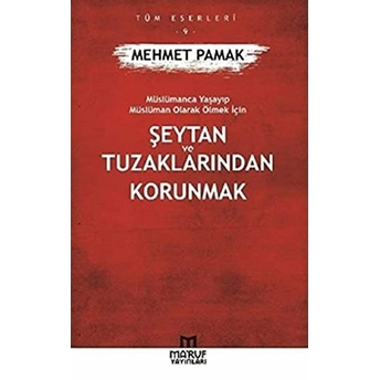 Şeytan Ve Tuzaklarından Kurtulmak Mehmet Pamak