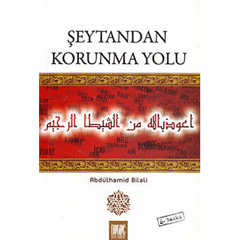 Şeytandan Korunma Yolu Abdülhamid Bilali