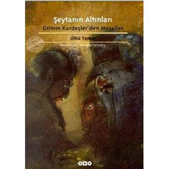 Şeytanın Altınları Grimm Kardeşler’den Masallar Ülkü Tamer