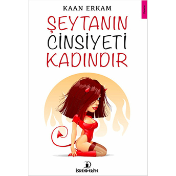 Şeytanın Cinsiyeti Kadındır Kaan Erkam