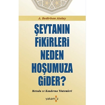 Şeytanın Fikirleri Neden Hoşumuza Gider? A. Bedirhan Atalay