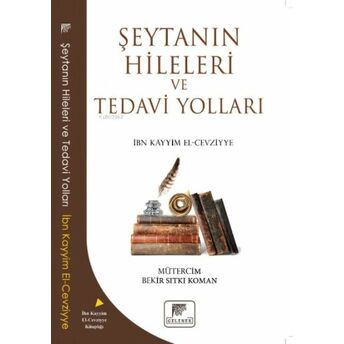 Şeytanın Hileleri Ve Tedavi Yolları Ibn Kayyım El- Cevziyye