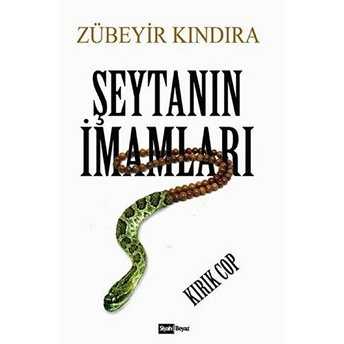 Şeytanın Imamları Zübeyir Kındıra