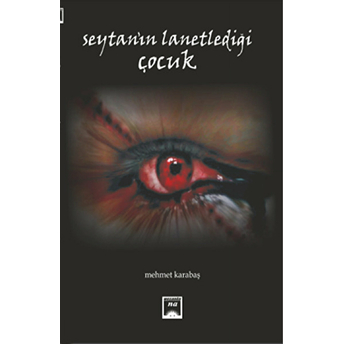 Şeytanın Lanetlediği Çocuk Mehmet Karabaş