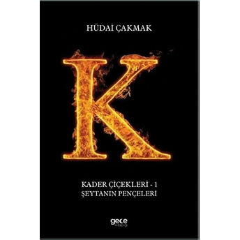 Şeytanın Pençeleri - Kader Çiçekleri 1 - Hüdai Çakmak