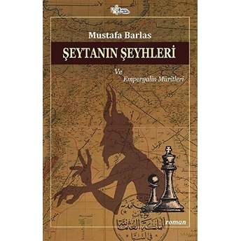 Şeytanın Şeyhleri Ve Emperyalin Müritleri