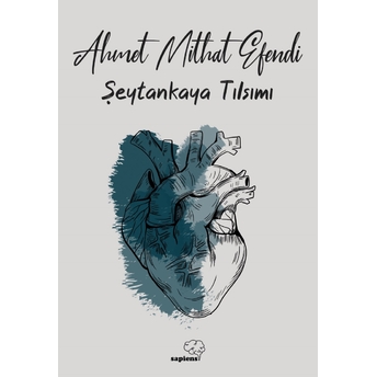 Şeytankaya Tılsımı Ahmet Mithat Efendi