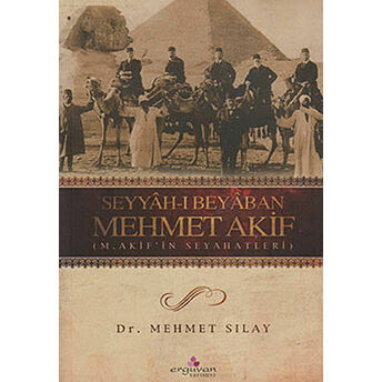 Seyyah-I Beyaban Mehmet Akif Mehmet Sılay