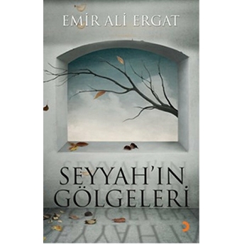 Seyyah’in Gölgeleri-Emir Ali Ergat