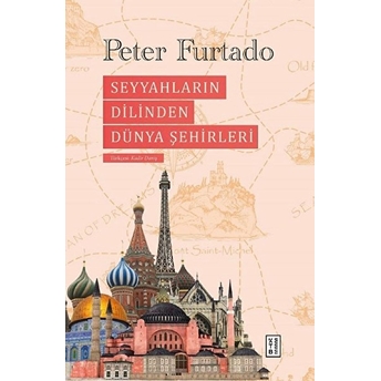 Seyyahların Dilinden Dünya Şehirleri Peter Furtado