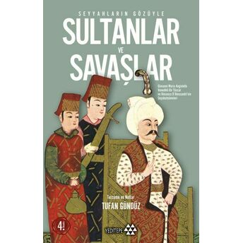 Seyyahların Gözüyle Sultanlar Ve Savaşlar Giovanni Maria Angiolello