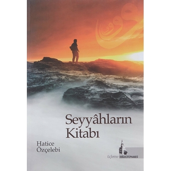 Seyyahların Kitabı Hatice Özçelebi