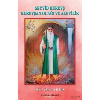 Seyyid Kureyş Kureyşan Ocağı Ve Alevilik - Süleyman Yıldız