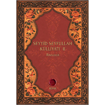 Seyyid Seyfullah Külliyâtı Iı Nizâmoğlu Seyyid Seyfullah Efendi