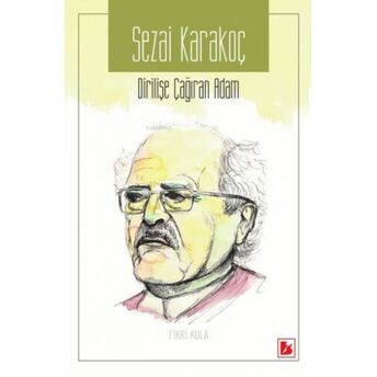 Sezai Karakoç - Dirilişe Çağıran Adam Fikri Kula