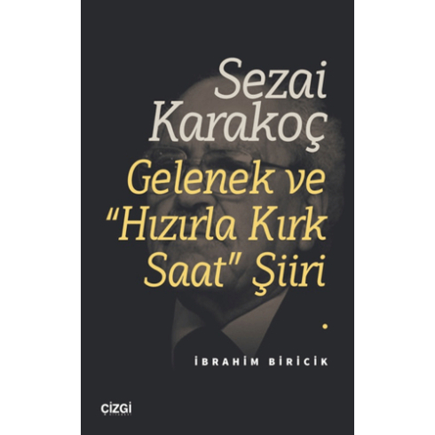 Sezai Karakoç Gelenek Ve “Hızırla Kırk Saat” Şiiri Ibrahim Biricik