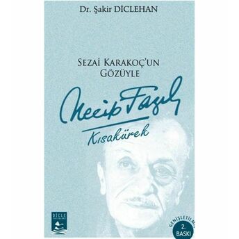 Sezai Karakoç’un Gözüyle Necip Fazıl Kısakürek Şakir Diclehan