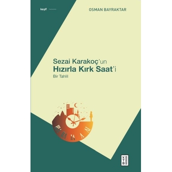 Sezai Karakoç’un Hızırla Kırk Saat’i Osman Bayraktar