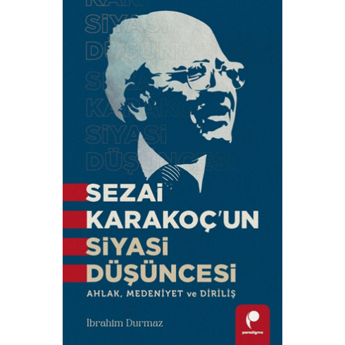 Sezai Karakoç’un Siyasi Düşüncesi Ibrahim Durmaz