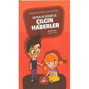 Sezen Ve Sezer'le Çılgın Haberler 3 Ilknur Koç Aytaç, Hale Eştürk