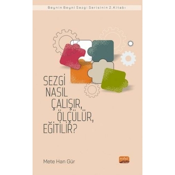 Sezgi Nasıl Çalışır, Ölçülür, Eğitilir? Mete Han Gür