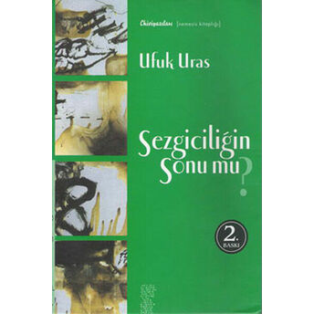 Sezgiciliğin Sonu Mu? Ufuk Uras