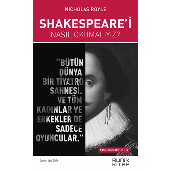 Shakespeare’i Nasıl Okumalıyız ? Nicholas Royle