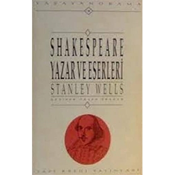 Shakespeare Yazar Ve Eserleri Stanley Wells