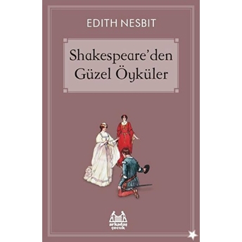 Shakespeare'den Güzel Öyküler Edith Nesbit