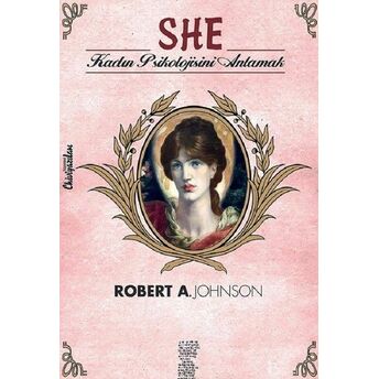 She-Kadın Psikolojisini Anlamak Robert A. Johnson