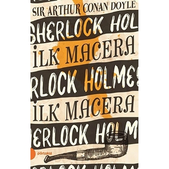 Sherlock Holmes 1 - Ilk Macera Sir Arthur Conan Doyle