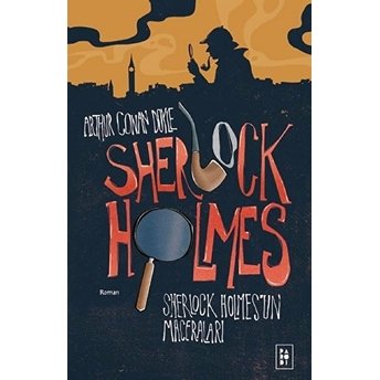 Sherlock Holmes 1- Sherlock Holmes'un Maceraları Sir Arthur Conan Doyle