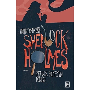 Sherlock Holmes 3- Sherlock Holmesun Dönüşü Sir Arthur Conan Doyle