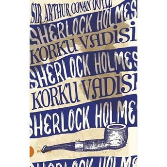 Sherlock Holmes 8 - Korku Vadisi Sir Arthur Conan Doyle