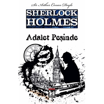 Sherlock Holmes - Adalet Peşinde-Sir Arthur Conan Doyle