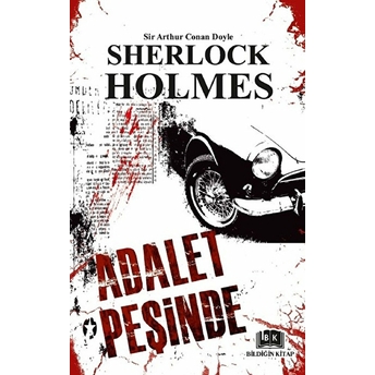 Sherlock Holmes - Adalet Peşinde Sir Arthur Conan Doyle