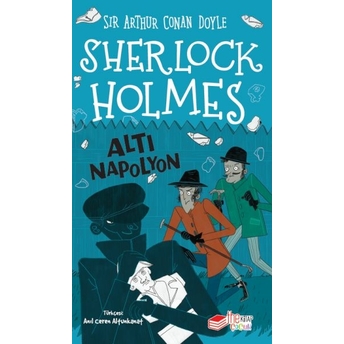 Sherlock Holmes Altı Napolyon Sir Arthur Conan Doyle