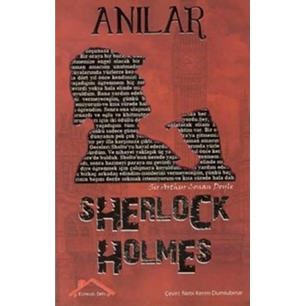 Sherlock Holmes - Anılar Sir Arthur Conan Doyle