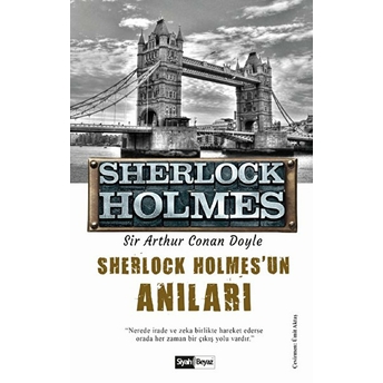 Sherlock Holmes - Anıları Sir Arthur Conan Doyle