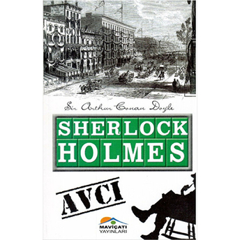 Sherlock Holmes : Avcı Sir Arthur Conan Doyle