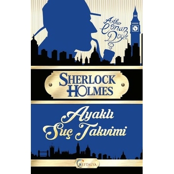 Sherlock Holmes - Ayaklı Suç Takvimi Sir Arthur Conan Doyle