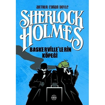 Sherlock Holmes - Baskerville'lerin Köpeği Sir Arthur Conan Doyle