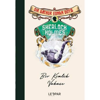 Sherlock Holmes Bir Kimlik Vakası Sir Arthur Conan Doyle