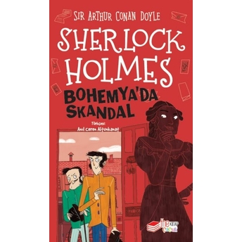 Sherlock Holmes Bohemya’da Skandal Sir Arthur Conan Doyle