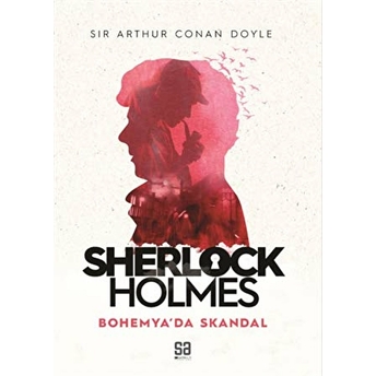 Sherlock Holmes Bohemya'da Skandal - Sir Arthur Conan Doyle