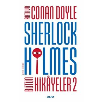 Sherlock Holmes - Bütün Hikayeler 2 (Ciltli) Sir Arthur Conan Doyle